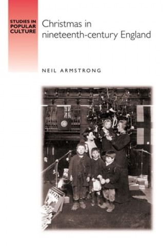 Carte Christmas in Nineteenth-Century England Neil Armstrong