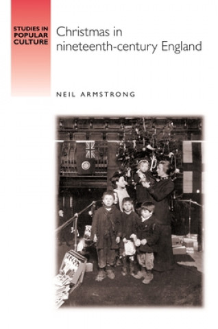 Książka Christmas in Nineteenth-Century England Neil Armstrong