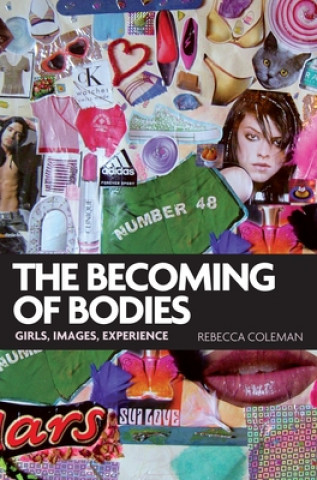 Könyv Becoming of Bodies Rebecca Coleman