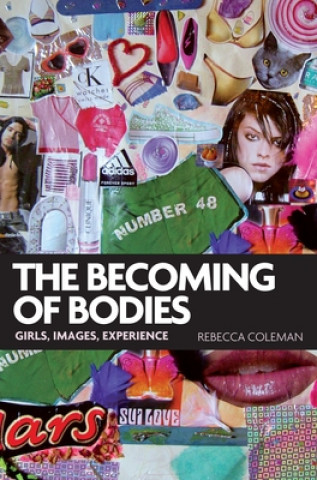 Книга Becoming of Bodies Rebecca Coleman