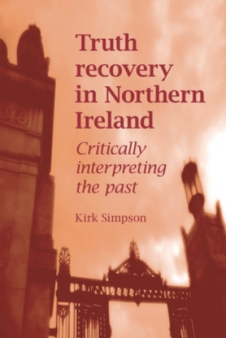 Carte Truth Recovery in Northern Ireland Kirk Simpson