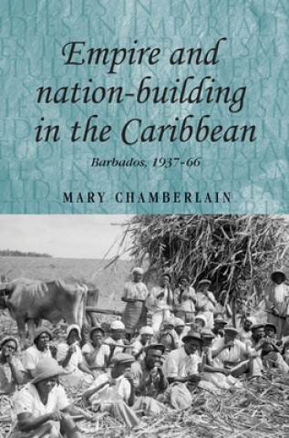 Carte Empire and Nation-Building in the Caribbean Mary Chamberlain
