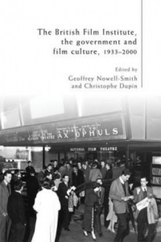 Książka British Film Institute, the Government and Film Culture, 1933-2000 Geoffrey Nowell-Smith