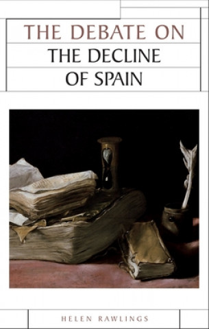 Книга Debate on the Decline of Spain Helen Rawlings