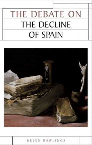 Könyv Debate on the Decline of Spain Helen Rawlings