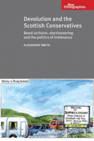 Książka Devolution and the Scottish Conservatives Alexander Smith