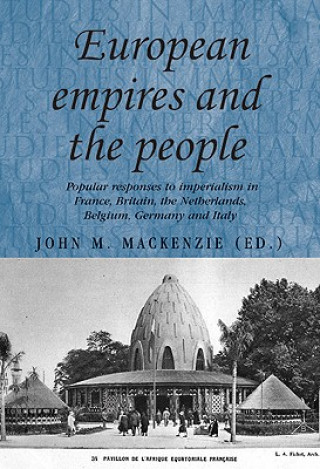 Kniha European Empires and the People John M. Mackenzie