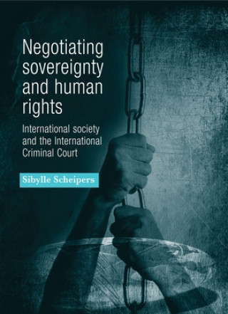 Könyv Negotiating Sovereignty and Human Rights Sibylle Scheipers