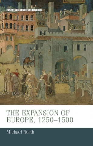 Livre Expansion of Europe, 1250-1500 Michael North