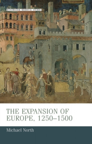 Carte Expansion of Europe, 1250-1500 Michael North