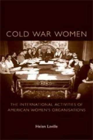 Könyv Cold War Women Helen Laville