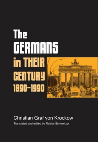 Carte Germans in Their Century Christian Graf Von Krockow