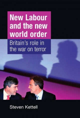 Książka New Labour and the New World Order Steven Kettell