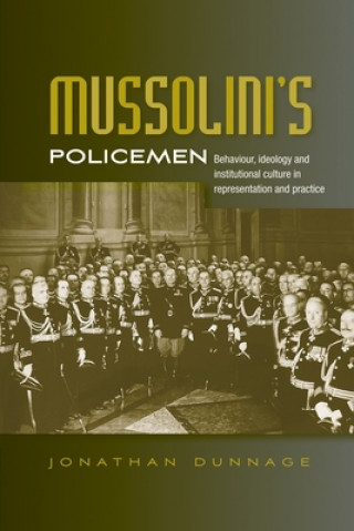 Книга Mussolini'S Policemen Jonathan Dunnage