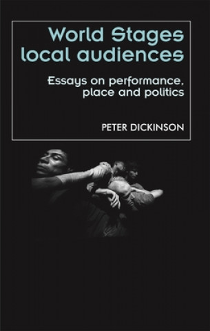 Buch World Stages, Local Audiences Peter Dickinson