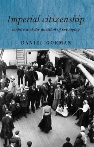 Könyv Imperial Citizenship Daniel Gorman