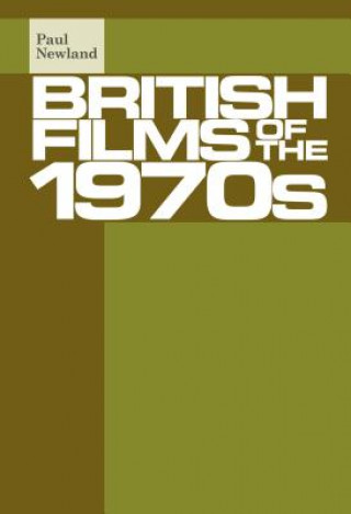 Βιβλίο British Films of the 1970s Paul Newland