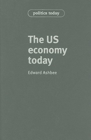 Kniha Us Economy Today Edward Ashbee