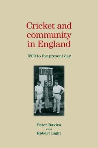 Kniha Cricket and Community in England Peter Davies