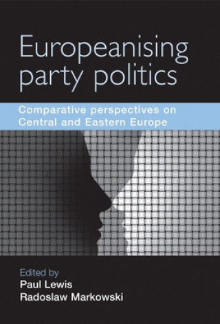 Kniha Europeanising Party Politics Paul Lewis