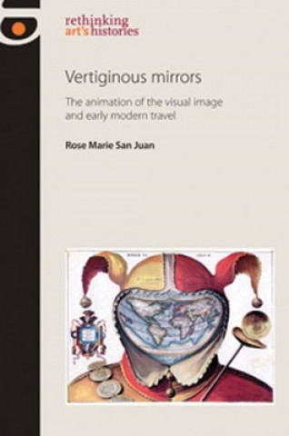 Książka Vertiginous Mirrors Rose Marie San Juan