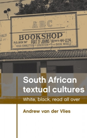 Könyv South African Textual Cultures Andrew Van der Vlies