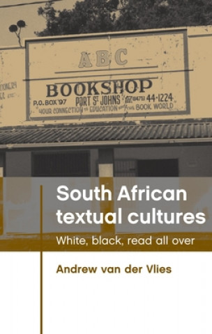 Kniha South African Textual Cultures Andrew Van der Vlies