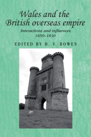 Kniha Wales and the British Overseas Empire H. V. Bowen