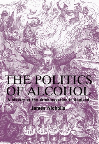 Book Politics of Alcohol James Nicholls