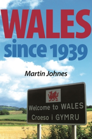 Kniha Wales Since 1939 Martin Johnes