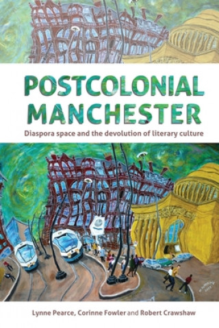 Kniha Postcolonial Manchester 