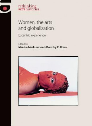 Książka Women, the Arts and Globalization Meskimmon Marsha