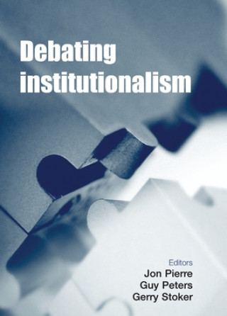 Książka Debating Institutionalism B. Guy Peters