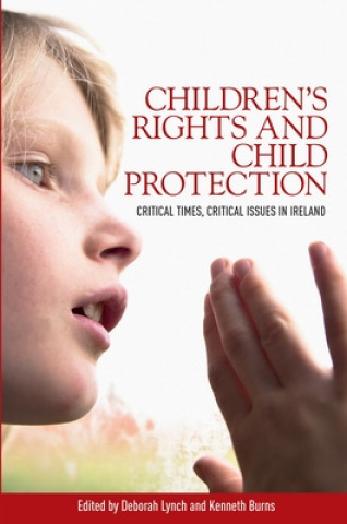 Könyv Children'S Rights and Child Protection Kenneth Burns