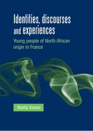 Kniha Identities, Discourses and Experiences Nadia Kiwan