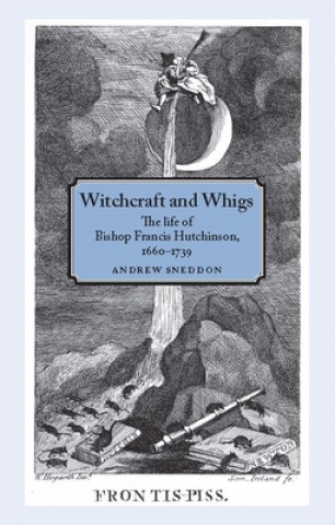 Carte Witchcraft and Whigs Andrew Sneddon