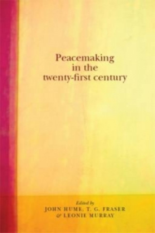 Buch Peacemaking in the Twenty-First Century John Hume