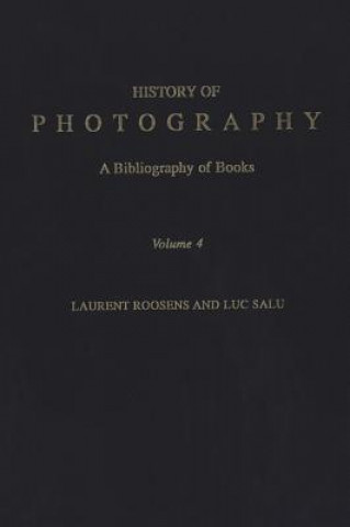 Kniha History of Photography Laurent Roosens