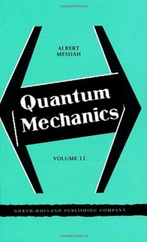 Knjiga Quantum Mechanics Albert Messiah