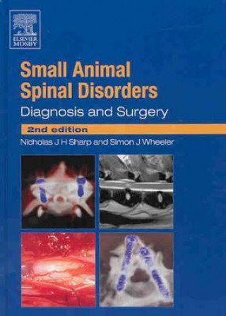 Carte Small Animal Spinal Disorders Nicholas Sharp