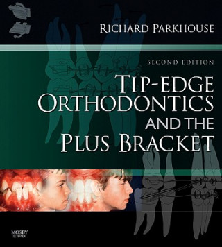 Könyv Tip-Edge Orthodontics and the Plus Bracket Richard Parkhouse