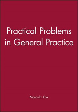 Kniha Practical Problems in General Practice Malcolm A. Fox