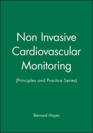 Buch Non-Invasive Cardiovascular Monitoring  (Principle s and Practice Series) Bernard Hayes