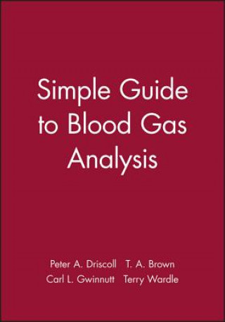 Kniha Simple Guide to Blood Gas Analysis Peter Driscoll