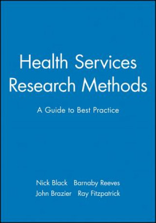 Könyv Health Services Research Methods: A Guide to Best Practice Black