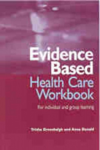 Książka Evidence Based Health Care Workbook Anna Donald