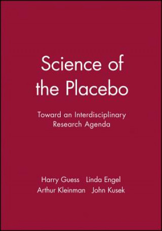 Livre Science of the Placebo - Toward an Interdisciplinary Research Agenda Guess