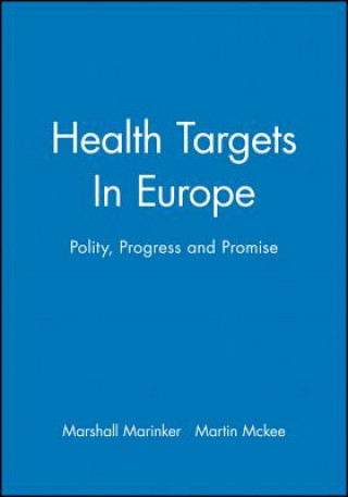 Könyv Health Targets In Europe - Polity, Progress and Promise Marshall Marinker