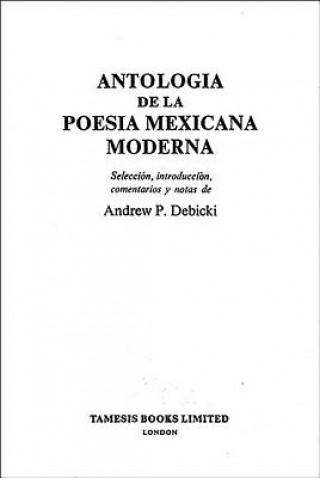 Knjiga Antologia de la Poesia Mexicana Moderna Andrew P. Debicki