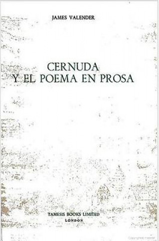 Книга Cernuda y el Poema en Prosa James Valender